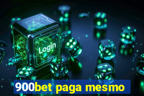 900bet paga mesmo